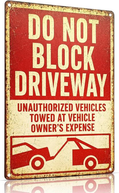 Do Not Block Driveway Tin Sign, 12 x 8 Inch Unauthorized Vehicles Aluminum Metal Wall Decor, Vintage Towing-Style Notice for Garage, Gate, Fence