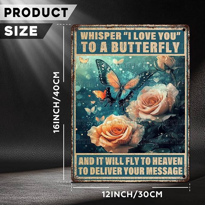 Vintage Tin Sign Whisper I Love You to A Butterfly and It Will Fly to Heaven to Deliver Your Message Tin Sign Decorative Plaque Poster 12 * 16inch