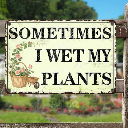 PEACHGARDEN Garden Decor Funny Garden Metal Signs Sometimes I Wet My Plants Wall Art Decor Gardening Sign for Outdoor Yard Patio Backyard Greenhouse 8x12 inch