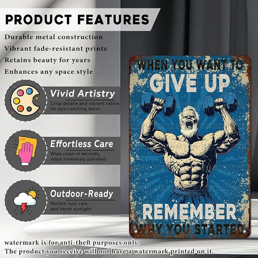 Vintage Man Gym Tin Sign When You Want To Give Up Remember Why You Started Retro Fitness Weightlifting Wall Decor Nostalgic Art Funny Workout Metal Poster Store Cafe Pubs Garage 12 * 8inch