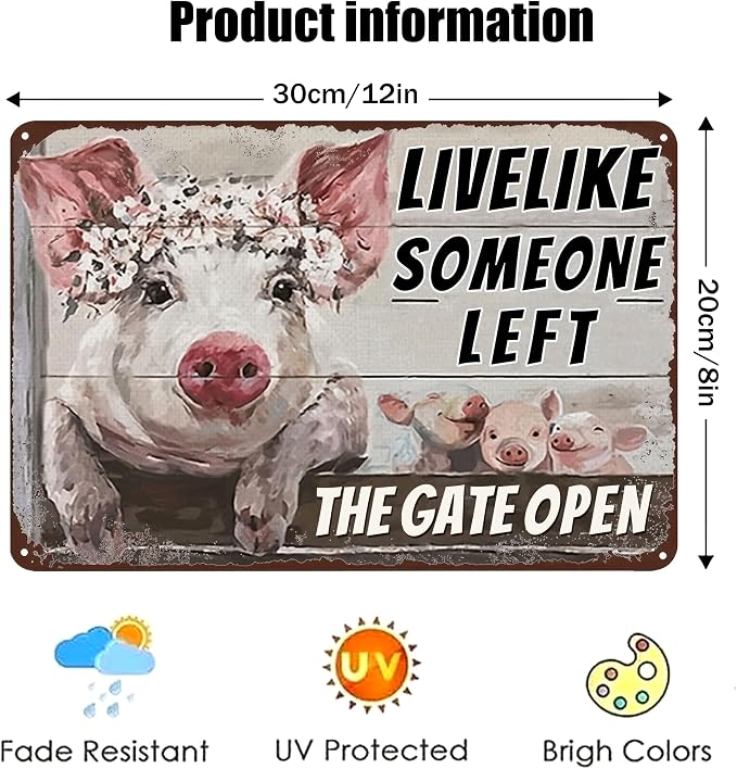 Vintage Metal Farm Signs-Funny Pigs Decor Sign Live Like Someone Left The Gate Open Tin Sign for Home Farm Fence Kitchen Bedroom Wall Decor 8x12 inches