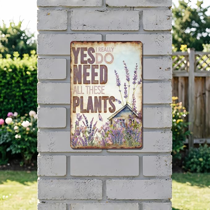 Funny Garden Metal Signs, Vintage Outdoor Wall Decor 8x12 Inch | Yes I Really Need All These Plants, Weatherproof Aluminum Sign for Patio Yard Greenhouse, Gift For Gardeners