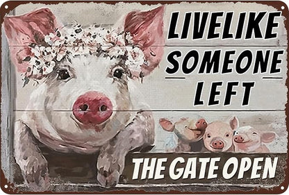 Vintage Metal Farm Signs-Funny Pigs Decor Sign Live Like Someone Left The Gate Open Tin Sign for Home Farm Fence Kitchen Bedroom Wall Decor 8x12 inches