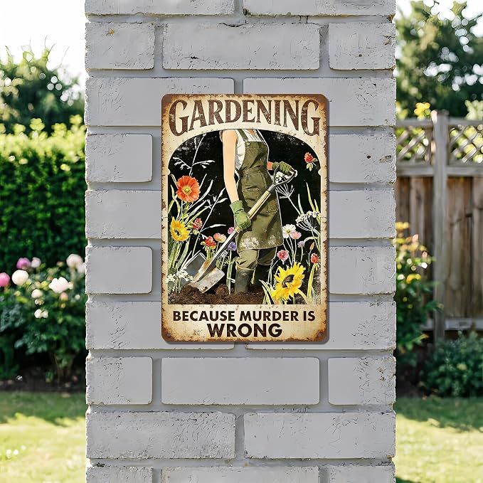 Funny Garden Metal Signs, Vintage Outdoor Wall Decor 8x12 Inch | Gardening Because Murder Is Wrong, Weatherproof Aluminum Sign for Patio Yard Greenhouse, Gift For Gardeners