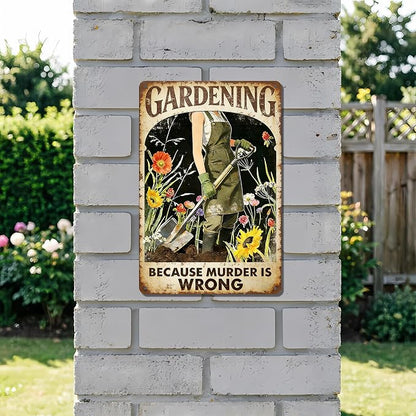 Funny Garden Metal Signs, Vintage Outdoor Wall Decor 8x12 Inch | Gardening Because Murder Is Wrong, Weatherproof Aluminum Sign for Patio Yard Greenhouse, Gift For Gardeners