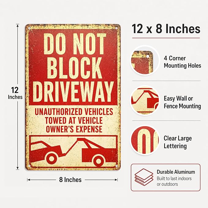 Do Not Block Driveway Tin Sign, 12 x 8 Inch Unauthorized Vehicles Aluminum Metal Wall Decor, Vintage Towing-Style Notice for Garage, Gate, Fence