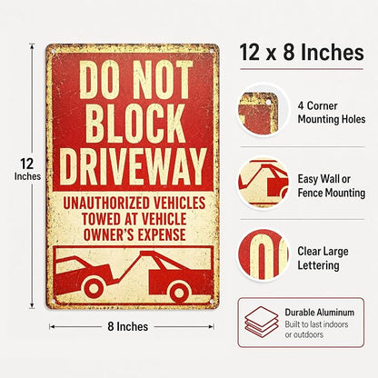 Do Not Block Driveway Tin Sign, 12 x 8 Inch Unauthorized Vehicles Aluminum Metal Wall Decor, Vintage Towing-Style Notice for Garage, Gate, Fence
