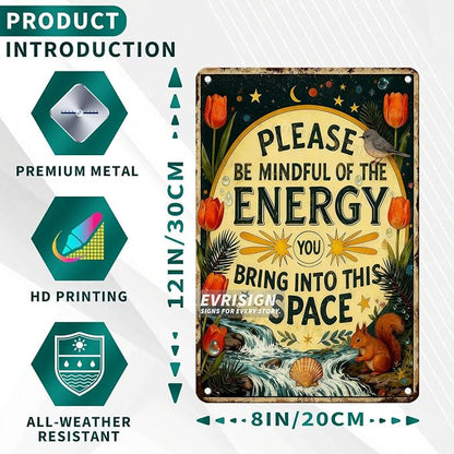 Metal Sign Please Meditation Decor Be Mindful of the Energy You Bring Poster Meditation Wall Art Decor for Home Yoga Room Living Room Bedroom