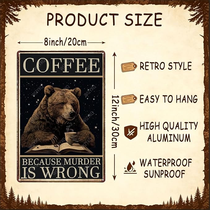 Metal Signs Coffee Because Murder Is Wrong Bear Vintage Tin Sign for Home Office Kitchen Bar Cafe Garden Wall Decor 12x8 Inch
