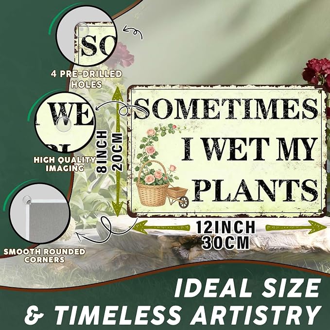 PEACHGARDEN Garden Decor Funny Garden Metal Signs Sometimes I Wet My Plants Wall Art Decor Gardening Sign for Outdoor Yard Patio Backyard Greenhouse 8x12 inch