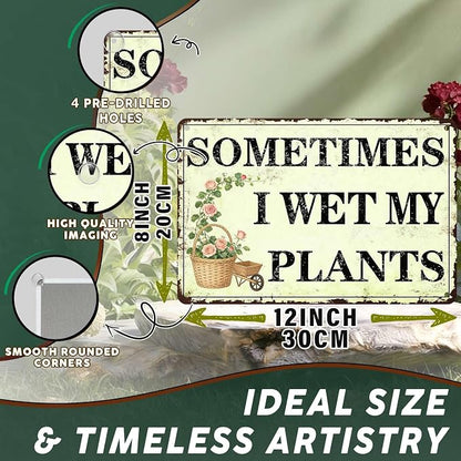 PEACHGARDEN Garden Decor Funny Garden Metal Signs Sometimes I Wet My Plants Wall Art Decor Gardening Sign for Outdoor Yard Patio Backyard Greenhouse 8x12 inch