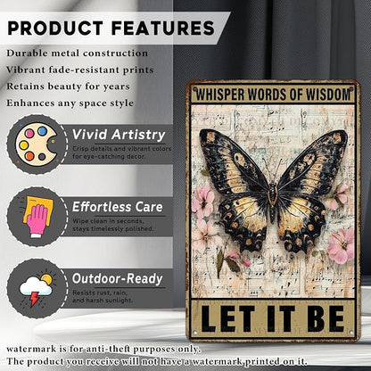 Vintage Tin Sign Whisper Words of Wisdom Let It Be Butterfly Tin Sign for for Kitchen Home Office Bar Cafe Decor 12 * 8inch