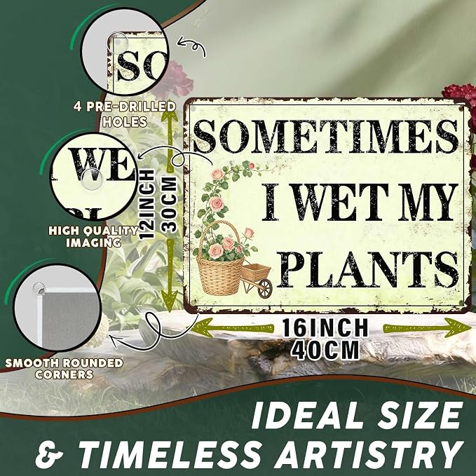 PEACHGARDEN Garden Decor Funny Garden Metal Signs Sometimes I Wet My Plants Wall Art Decor Gardening Sign for Outdoor Yard Patio Backyard Greenhouse 12x16 inch