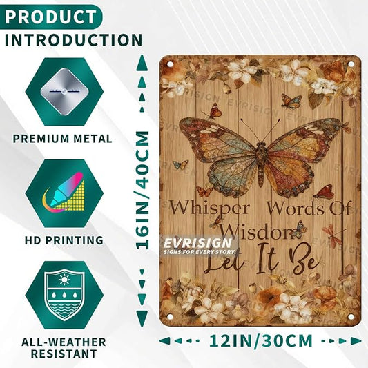 Vintage Butterfly Metal Tin Sign Whisper Words Of Wisdom Let It Be For Vintage Decor Lovers Butterfly Fans Home Office Kitchen Garden Wall Art Retro Decor 12x16inch