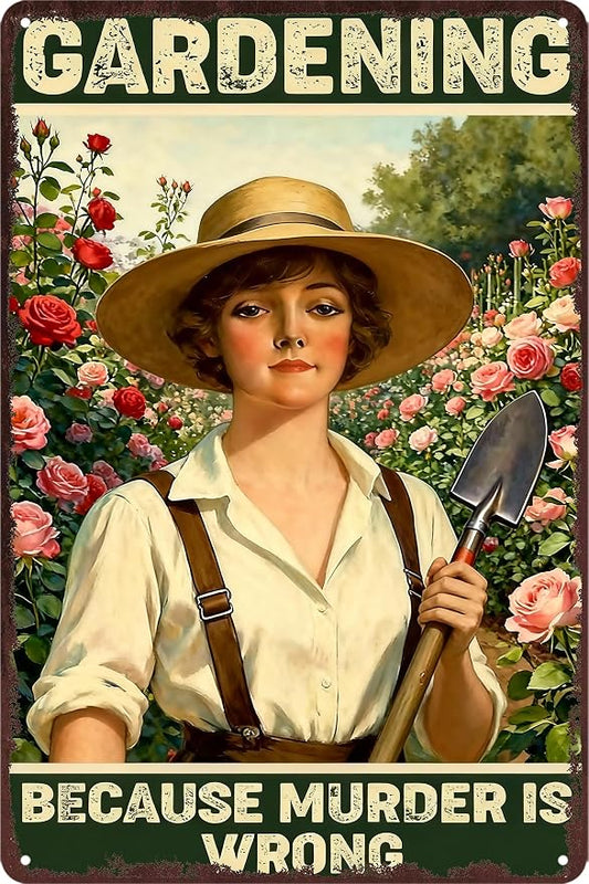 Garden Signs for Outside Gardening Wall Art Decor Funny Garden Metal Tin Sign Decorative Outdoor Gardening Gifts for Women Vintage Gardening Because Murder Is Wrong Metal Sign for Farm Home 8x12 Inch