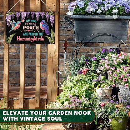 PEACHGARDEN Garden Wall Art Decor Hummingbirds Metal Sign I Just Wanna Sit On My Porch And Watch The Hummingbirds Wall Decor for Garden Yard Patio Porch 8x12 inch