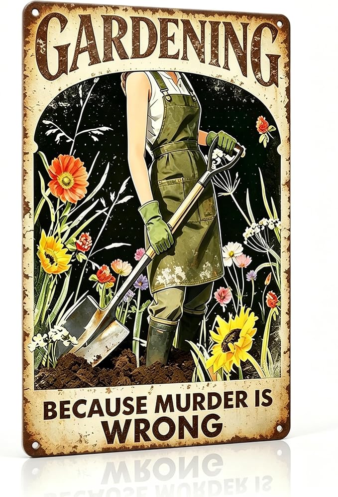Funny Garden Metal Signs, Vintage Outdoor Wall Decor 8x12 Inch | Gardening Because Murder Is Wrong, Weatherproof Aluminum Sign for Patio Yard Greenhouse, Gift For Gardeners
