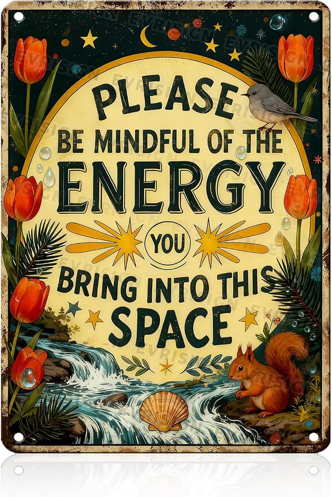 Please Be Mindful of the Energy You Bring Retro Tin Sign Spiritual Decor For Spiritual Decor Lovers Yoga Meditation Enthusiasts Home Yoga Room Metal Wall Art 12x16inch