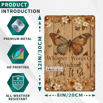 Vintage Butterfly Metal Tin Sign Whisper Words Of Wisdom Let It Be For Vintage Decor Lovers Butterfly Fans Home Office Kitchen Garden Wall Art Retro Decor 8x12inch