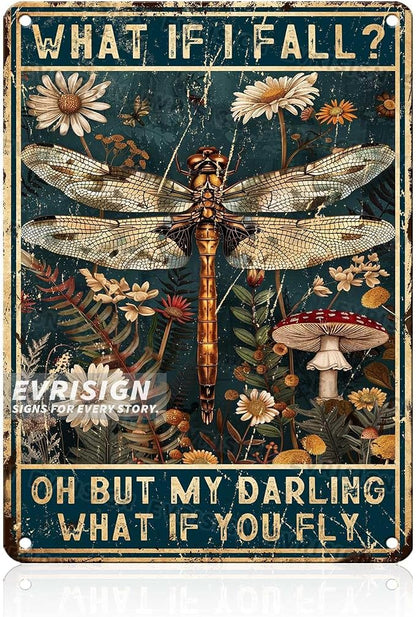 Funny Metal Signs Dragonfly What If I Fall Oh But My Darling What If You Fly Vintage Tin Sign Retro Hippie Room Wall Decor for Home Bedroom 12x16inch