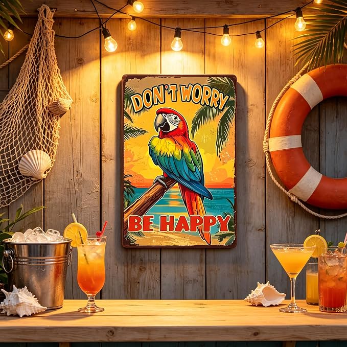 Vintage Metal Sign Don't Worry Be Happy Parrot Tin Sign Funny Walll Decor for Bar Kitchen Pubs Cafe Home Garage 12×8 Inch