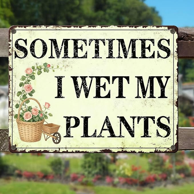 PEACHGARDEN Garden Decor Funny Garden Metal Signs Sometimes I Wet My Plants Wall Art Decor Gardening Sign for Outdoor Yard Patio Backyard Greenhouse 12x16 inch