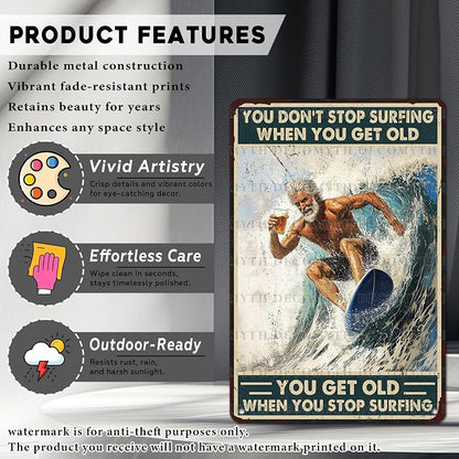 Vintage Surf Metal Sign You Don't Stop Surfing When You Get Old Metal Sign Tin Sign Surfing Gifts for Man Cave Garage 12 * 8inch