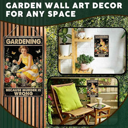 PEACHGARDEN Garden Signs Funny Gardening Because Murder Is Wrong Metal Sign Yard Wall Art Decor Women's Garden Gift For Patio Yard Outdoor 8x12 inch