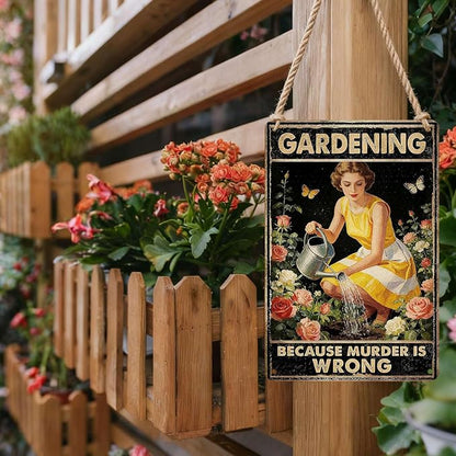 PEACHGARDEN Garden Signs Funny Gardening Because Murder Is Wrong Metal Sign Yard Wall Art Decor Women's Garden Gift For Patio Yard Outdoor 12x16 inch