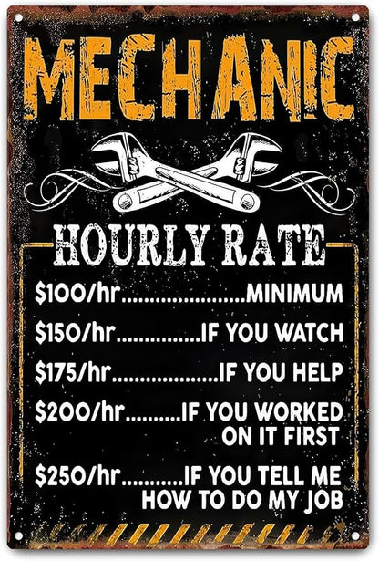 Mechanic Hourly Rate Funny Metal Sign, Vintage Garage Wall Decor, Retro Wrench Mechanic Themed Plaque for Man Cave Workshop Auto Shop Car Enthusiast Decor 8x12 Inch