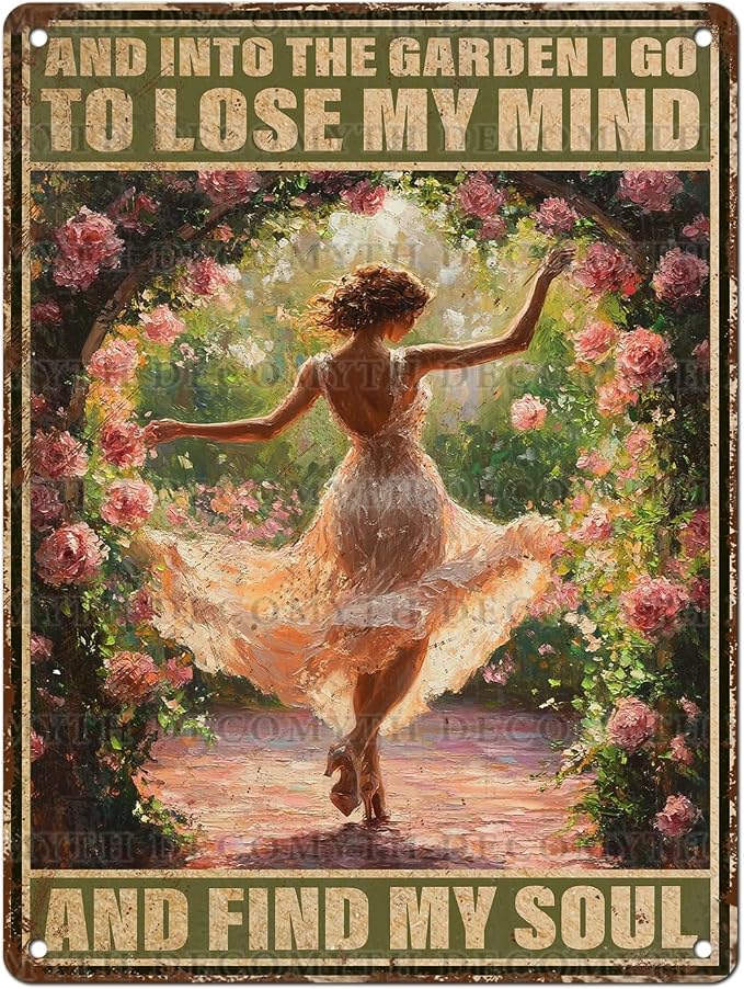 Garden Vintage Tin Sign And Into The Garden I Go To Lose My Mind And Find My Soul Gardening Metal Sign for Home Backyard Patio 12 * 16inch