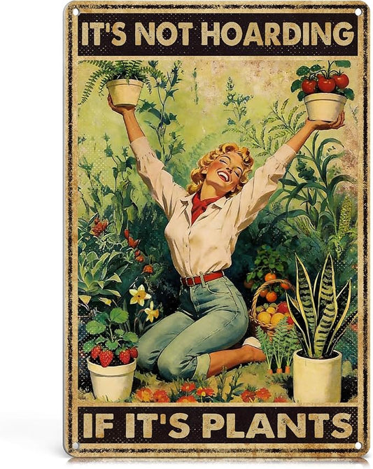 Funny Garden Signs Decorative Outdoor - It's Not Hoarding If It's Plants - Vintage Metal Gardening Wall Decor for Home Garden Greenhouse Plant Lovers Gifts for Women Mom, 12x8 Inch