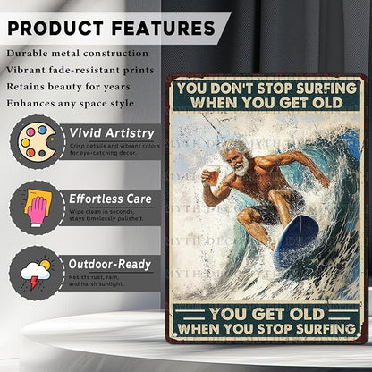 Vintage Surf Tin Sign You Don't Stop Surfing When You Get Old Retro Beer Wall Decor Wall Art Funny Old Man Poster Indoor Store Living Room Cafe Toilet Bar Office Man Cave Beach Club 12 * 16inch