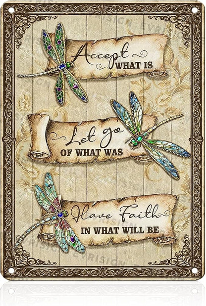 Dragonfly Vintage Metal Tin Sign Dragonfly Wall Art Decor Poster for Garden Yard Outdoor Patio Accept What Is Let Go Of What Was Have Faith In What Will Be 12x16inch