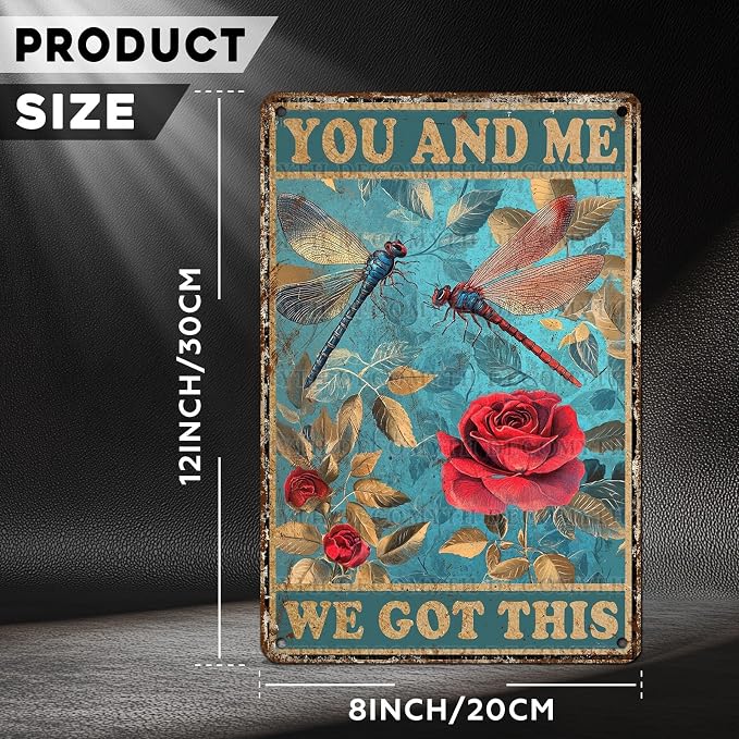 Metal Tin Sign Vintage Retro Wall Decor Roses Garden Dragonfly Tin Sign You and Me We Got This for Home Garden Greenhouse Living Room Bedroom Outdoor Decor 12 * 8inch