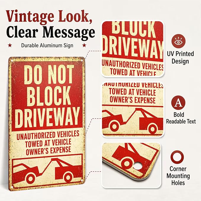 Do Not Block Driveway Tin Sign, 12 x 8 Inch Unauthorized Vehicles Aluminum Metal Wall Decor, Vintage Towing-Style Notice for Garage, Gate, Fence