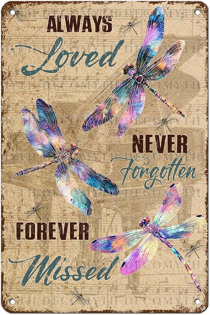 Dragonfly Decor Always Loved Never Forgotten Forever Missed Dragonfly Poster for Home Farm Outdoor Bathroom Restaurant Cafes Bars Club Kitchen Garage Vintage Art Wall Decor 12 * 8inch