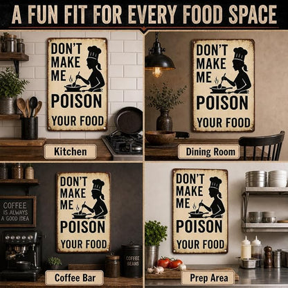 Funny Kitchen Sign – “Don’t Make Me Poison Your Food” Vintage Metal Tin Sign for Home, Chef, or Restaurant Wall Decor – Chef Gift for Men Women Cook Lovers Definition Quotes(kitchen-001)