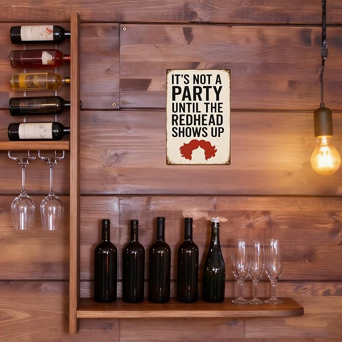 Funny Bar Party Redhead Sign –“IT’S NOT A PARTY UNTIL THE REDHEAD SHOWS UP” Retro Wall Decor for Home Bar, Game Room, or Party Space – Humorous Gift for Redheads, Friends, and Fun Lovers (Redhead)