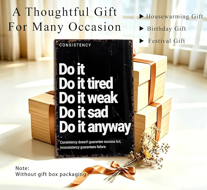 Do It Anyway Motivational Metal Sign, Black White Consistency Quote Wall Decor, Inspirational Resilience Plaque for Home Gym Office Workout Room Man Cave Dorm Decor 8x12 Inch