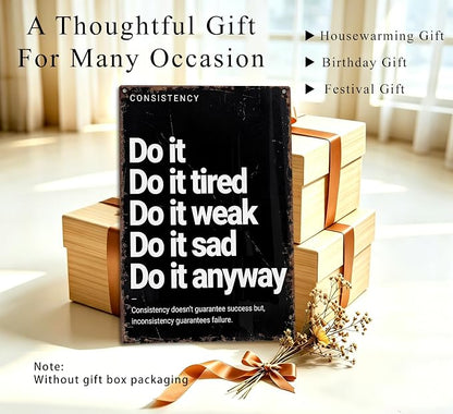 Do It Anyway Motivational Metal Sign, Black White Consistency Quote Wall Decor, Inspirational Resilience Plaque for Home Gym Office Workout Room Man Cave Dorm Decor 8x12 Inch