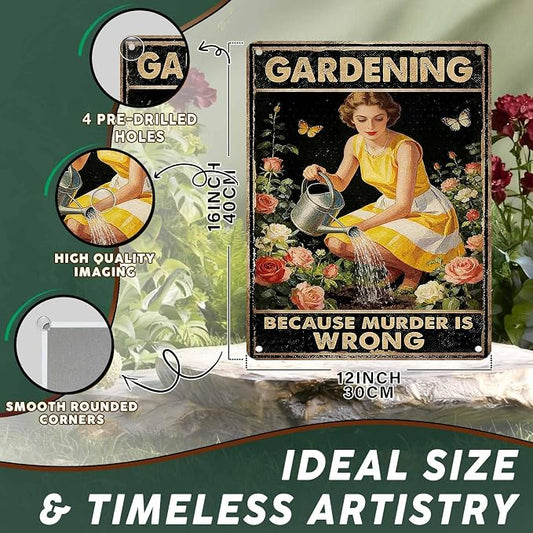 PEACHGARDEN Garden Signs Funny Gardening Because Murder Is Wrong Metal Sign Yard Wall Art Decor Women's Garden Gift For Patio Yard Outdoor 12x16 inch