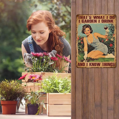 Garden Sign That's What I Do I Garden I Drink and I Know Things Metal Tin Sign for Outdoor Indoor Home Wall Decorative 12 * 16inch