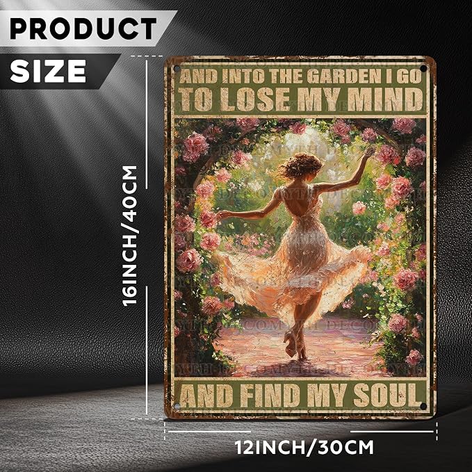 Garden Vintage Tin Sign And Into The Garden I Go To Lose My Mind And Find My Soul Gardening Metal Sign for Home Backyard Patio 12 * 16inch