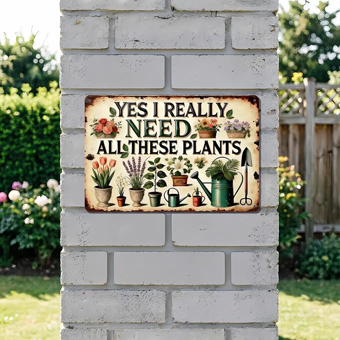 Funny Garden Metal Signs, Vintage Outdoor Wall Decor 8x12 Inch | I Really Need All These Plants, Weatherproof Aluminum Sign for Patio Yard Greenhouse, Gift For Gardeners