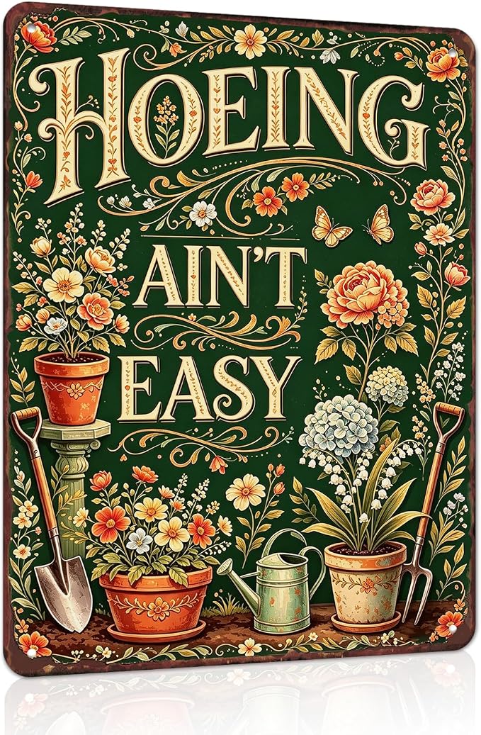 Gardening Gifts For Women Vintage Garden Decor For Outside Greenhouse Backyard Patio Yard Hoeing Ain't Easy Gardening Signs For Outside Metal Wall Decor Plant Lovers Gifts For Mom Wife Her Grandma