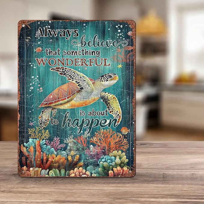 Vintage Sea Turtle Tin Sign Always Believe That Something Wonderful Retro Metal Poster Funny Is About To Happen Wall Art Cafe Office Wall Decorfor Kitchen Home Bar Pub Club Shop 12 * 16inch