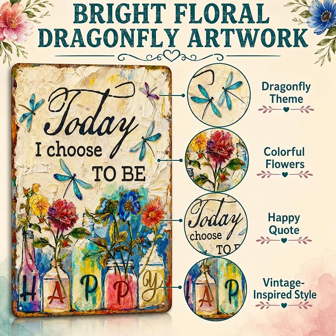 Dragonfly Metal Sign Today I Choose to Be Happy Aluminum Wall Decor Vintage Floral Dragonfly Garden Sign for Yard Patio Porch Outdoor Home Decor 8x12 Inch