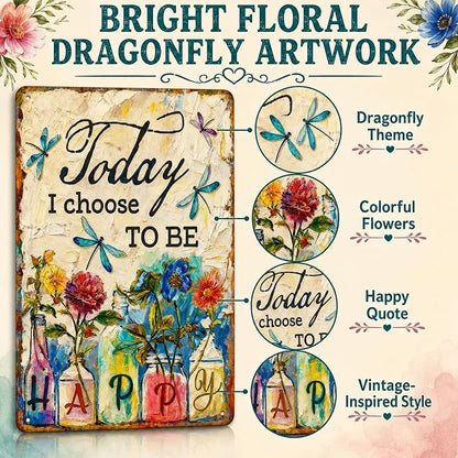Dragonfly Metal Sign Today I Choose to Be Happy Aluminum Wall Decor Vintage Floral Dragonfly Garden Sign for Yard Patio Porch Outdoor Home Decor 8x12 Inch