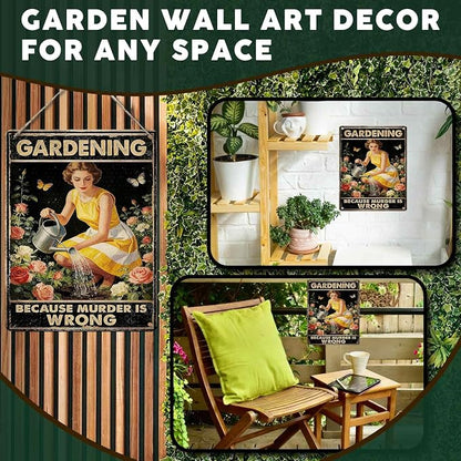 PEACHGARDEN Garden Signs Funny Gardening Because Murder Is Wrong Metal Sign Yard Wall Art Decor Women's Garden Gift For Patio Yard Outdoor 12x16 inch